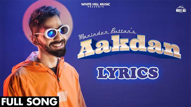 Aakdan Lyrics/Maninder Buttar & Babbu