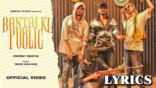 Bantai Ki Public Lyrics/Emiway Bantai