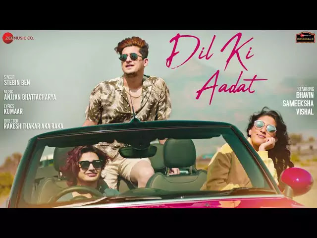 Dil Ki Aadat Lyrics/Stebin Ben - Bhavin, Sameeksha & Vishal 