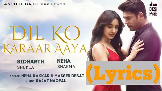 Dil Ko Karaar Aaya Lyrics/Neha Kakkar & Yasser Desai