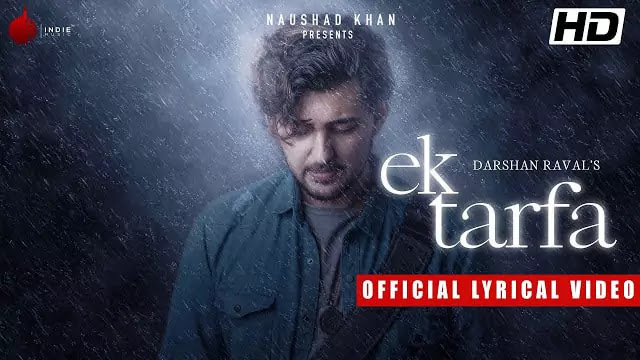 Ek Tarfa Lyrics/Darshan Raval - Lyrical Song 2020