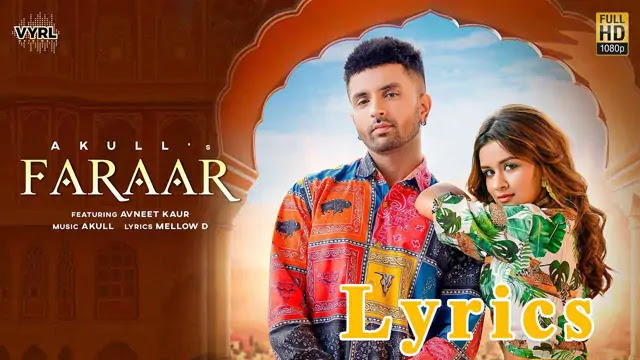 Faraar Lyrics/Akull & Avneet Kaur 