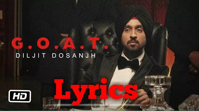 Diljit Dosanjh/G.O.A.T. Lyrics - New Song 2020