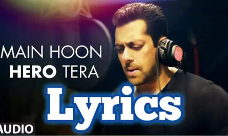 Main Hoon Hero Tera Lyrics/Salman Khan - Hero Movie