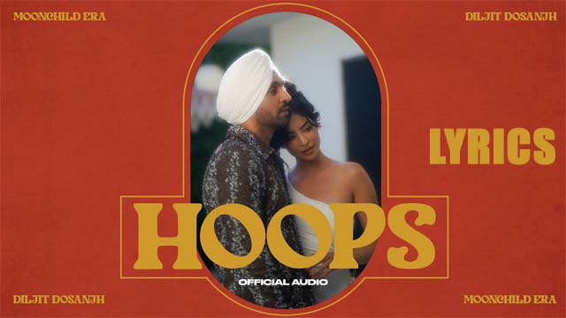 Hoops Lyrics/Diljit Dosanjh