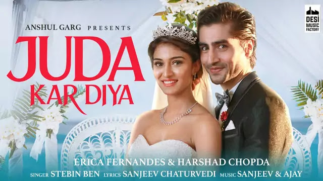 Juda Kar Diya Lyrics/Stebin Ben - Erica Fernandes & Harshad