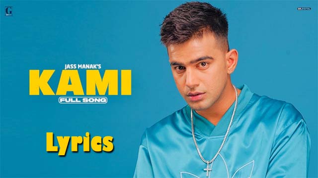 Kami Lyrics/Jass Manak