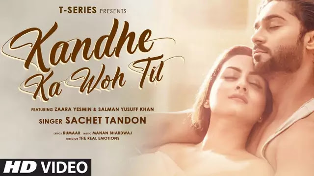 Kandhe Ka Woh Til Lyrics/Sachet Tandon - Zaara & Salman