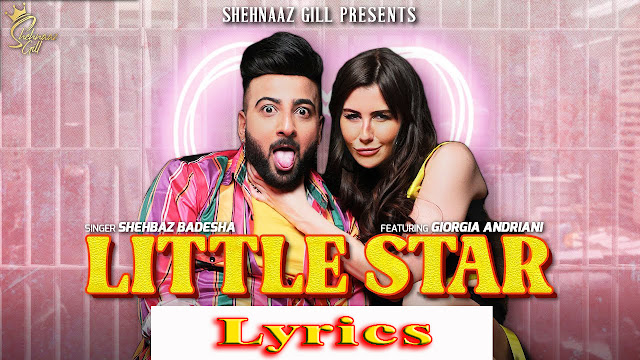 Little Star Lyrics/Shehbaz Badesha - New Song