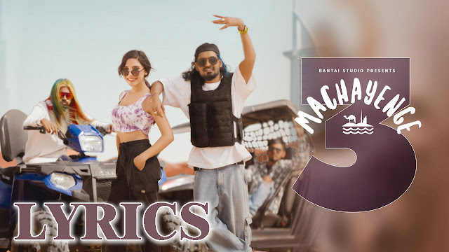 Machayenge 3 Lyrics/Emiway Bantai - New Latest Song 