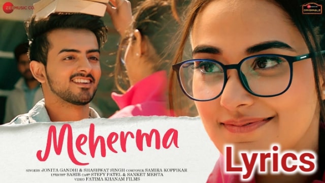 Meherma Lyrics/Jonita Gandhi & Shashwar Singh