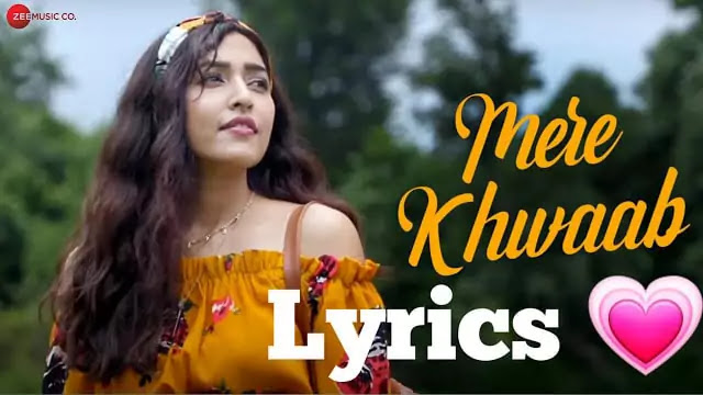 Mere Khwaab Lyrics Bhavya Pandit & Avinash Narayan