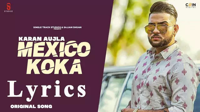 Mexico Koka Lyrics/Karan Aujla & Mahira Sharma