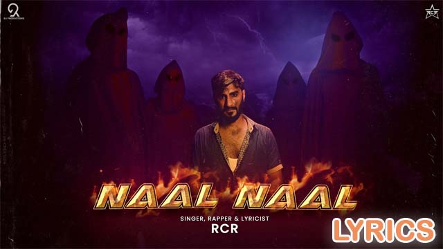 Naal Naal Lyrics/RCR - New Rap Song 2021