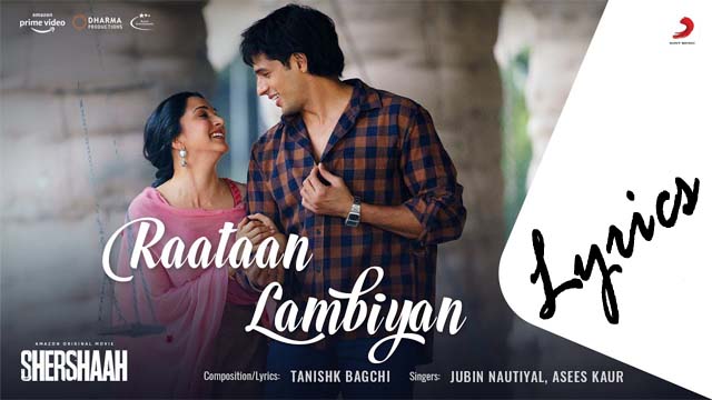 Raataan Lambiyan Lyrics/Jubin Nautiyal & Asees Kaur