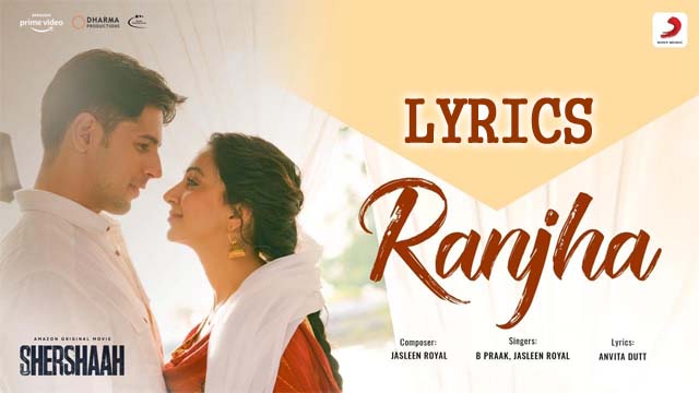 Ranjha Lyrics/B Praak & Jasleen Royal