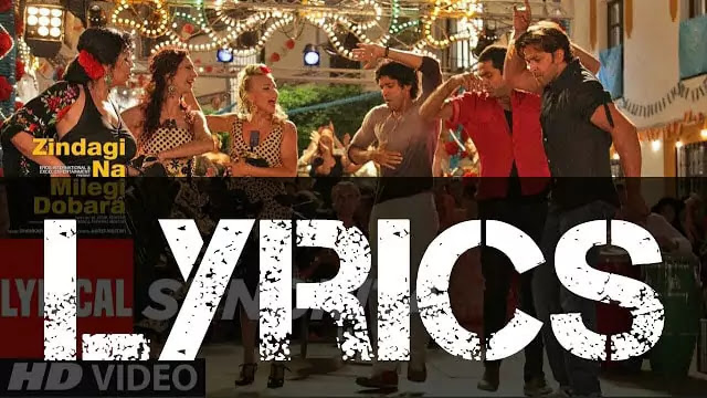 Senorita Lyrics/Farhan Akhtar, Hrithik Roshan & Abhay
