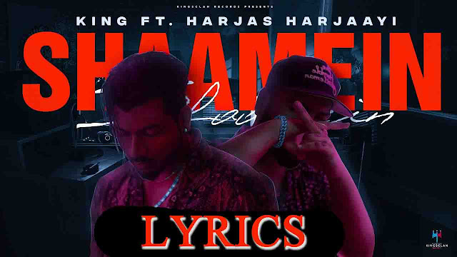Shaamein Lyrics/King & Harjas Harjaayi