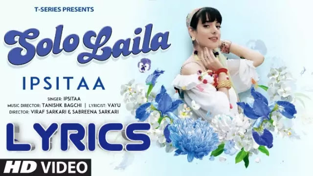 Solo Laila Lyrics/Ipsitaa - Vayu