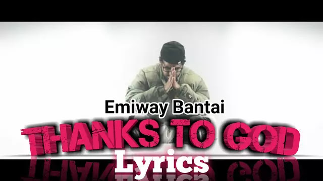 Thanks To God Lyrics/Emiway Bantai (Prod. by Pendo46)