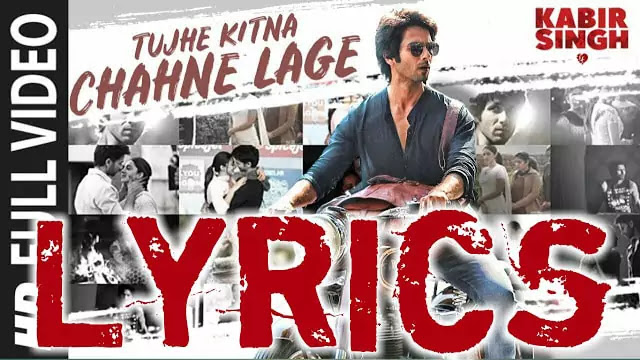 Tujhe Kitna Chahne Lage Lyrics/Arijit Shingh - Kabir Singh