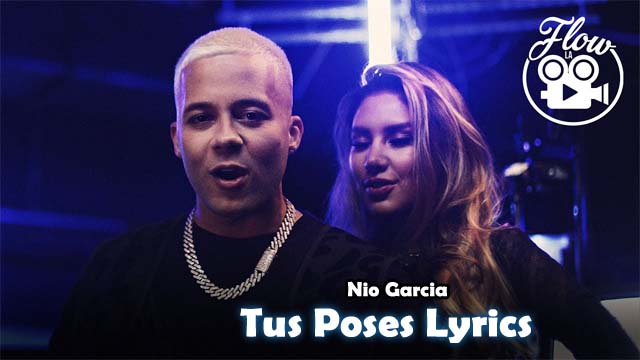 Tus Poses Lyrics/Nio Garcia