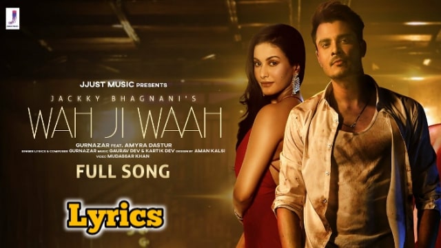 Wah Ji Waah Lyrics/Gurnazar - Amyra Dastur
