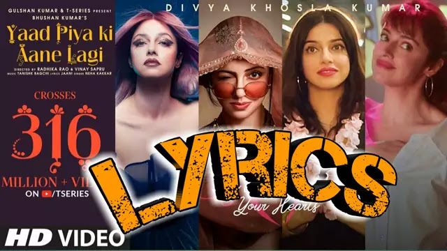 Yaad Piya Ki Aane Lagi Lyrics/Neha Kakkar 