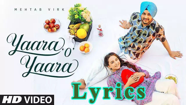 Yaara O Yaara Lyrics/Mehtab Virk - Desi Routz & Maninder K.