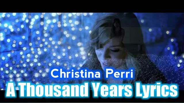 A Thousand Years Lyrics - Christina Perri
