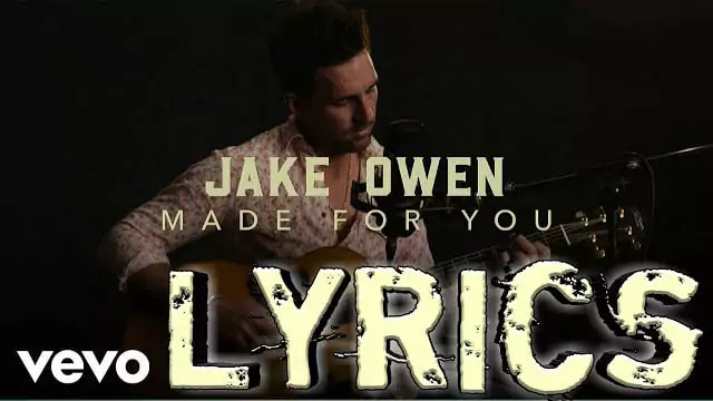 Jake Owen - I Was Made For Loving You Lyrics