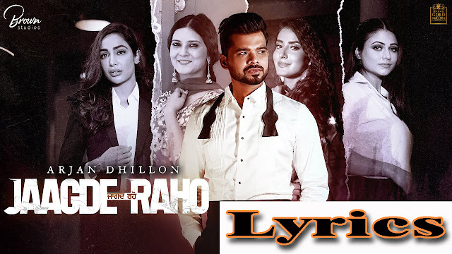 Jaagde Raho Lyrics/Arjan Dhillon