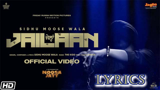 Jailaan Lyrics/Sidhu Moose Wala