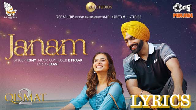 Janam Lyrics/Romy - Ammy Virk, Sargun Mehta & Tania