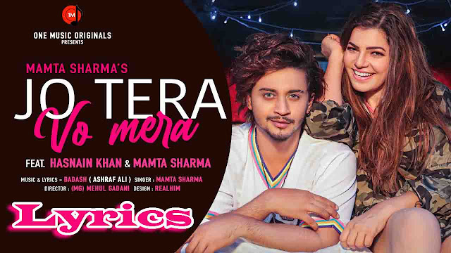 Jo Tera Vo Mera Lyrics - Mamta Sharma