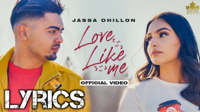 Love Like Me Lyrics/Jassa Dhillon
