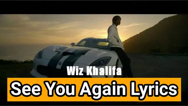 Wiz Khalifa - See You Again Lyrics
