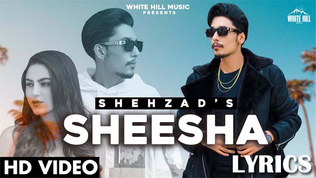 Sheesha Lyrics - Shehzad