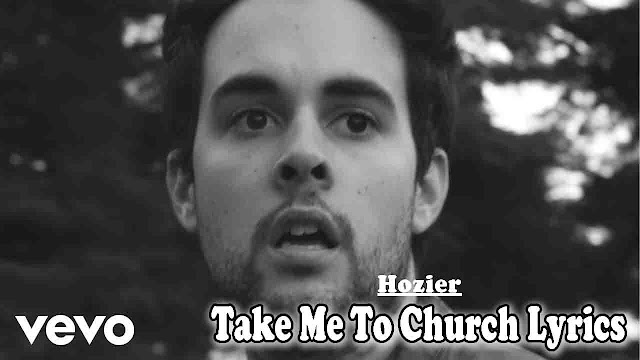 Hozier - Take Me To Church Lyrics 