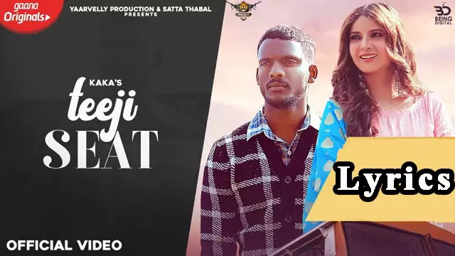 Kaka/Teeji Seat Lyrics 