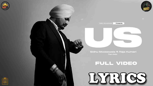 Us Lyrics - Sidhu Moosewala ft. Raja Kumari