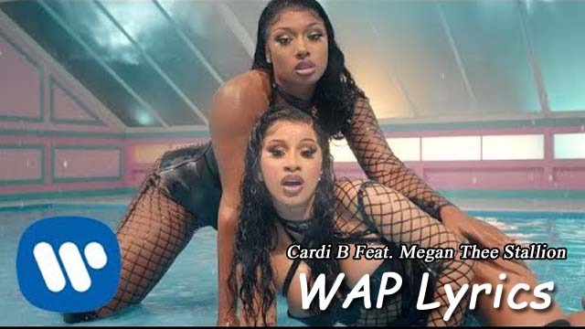 WAP Lyrics - Cardi B Feat. Megan Thee Stallion