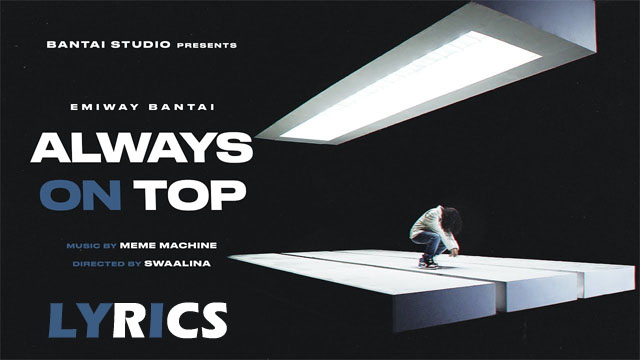 ALWAYS ON TOP Lyrics - Emiway Bantai