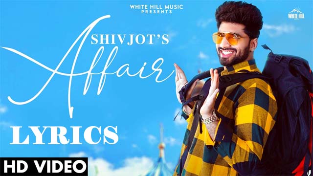 Affair Lyrics - Shivjot