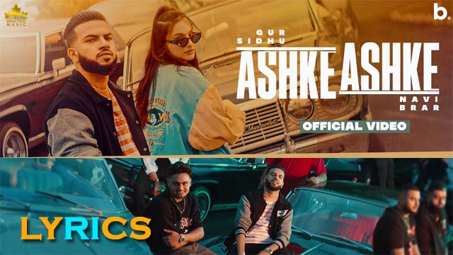 Ashke Ashke Lyrics - Gur Sidhu