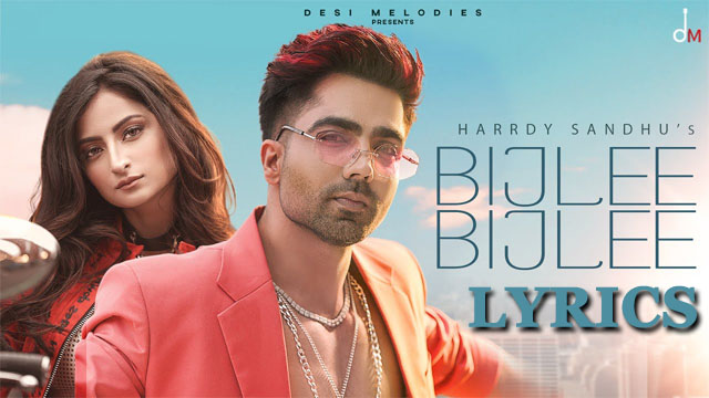 Bijlee Bijlee Lyrics - Harrdy Sandhu 