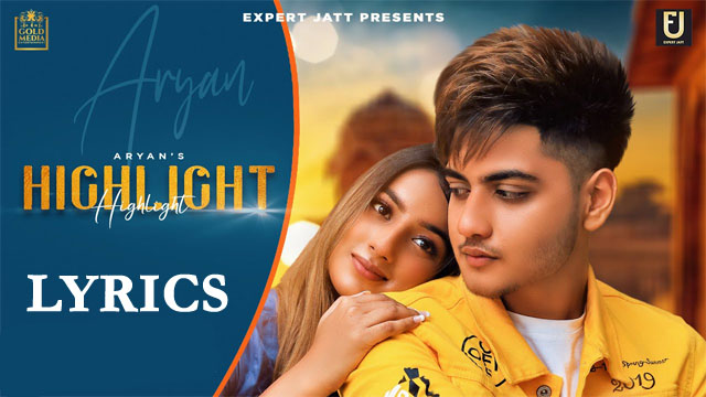 Highlight Lyrics - Aryan