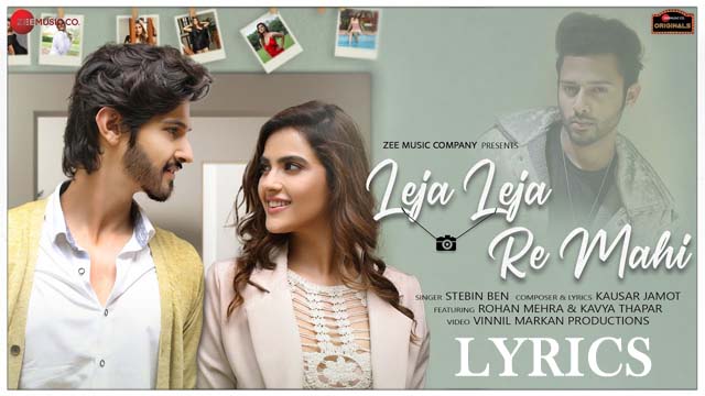 Leja Leja Re Mahi Lyrics - Stebin Ben