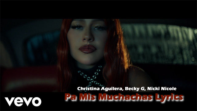 Pa Mis Muchachas Lyrics - Christina Aguilera, Becky G, Nicki Nicole