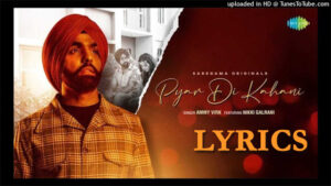 Pyar Di Kahani Lyrics - Ammy Virk